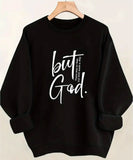 But God Sweatshirt