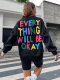 Everything Will Be Ok Sweatshirt