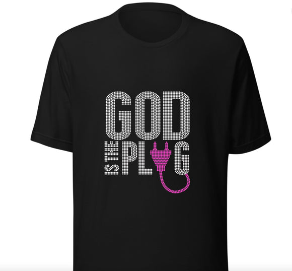 God is the Plug T-Shirt