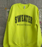 Sweater Weather Sweatshirt