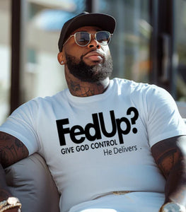 Fed-Up T-Shirt & Sweatshirts