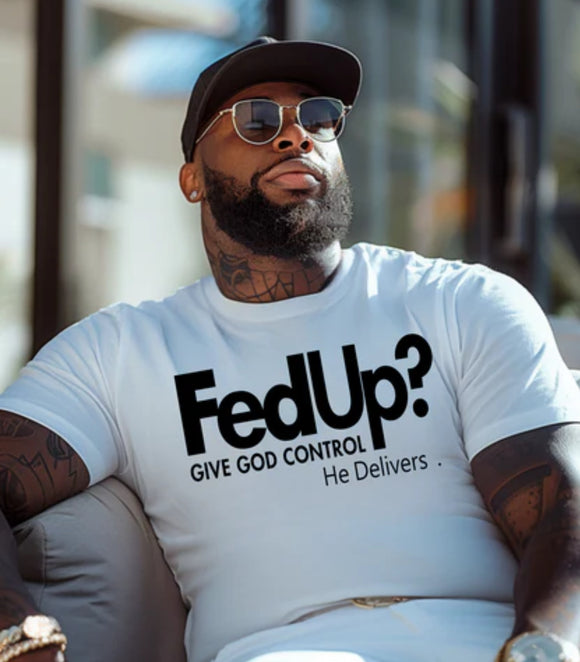 Fed-Up T-Shirt & Sweatshirts