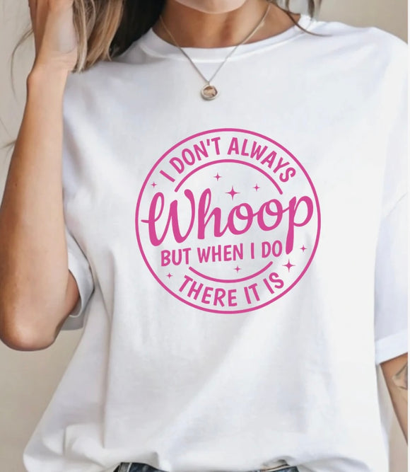 Whoop There it is T-Shirt