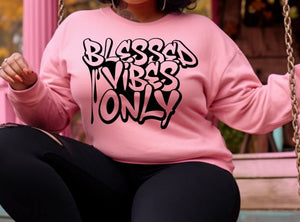 Blessed Vibes Only Sweatshirt