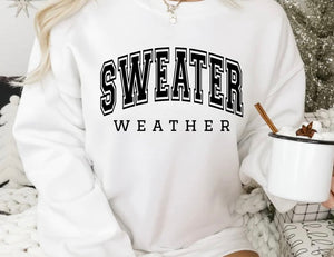 Sweater Weather Sweatshirt