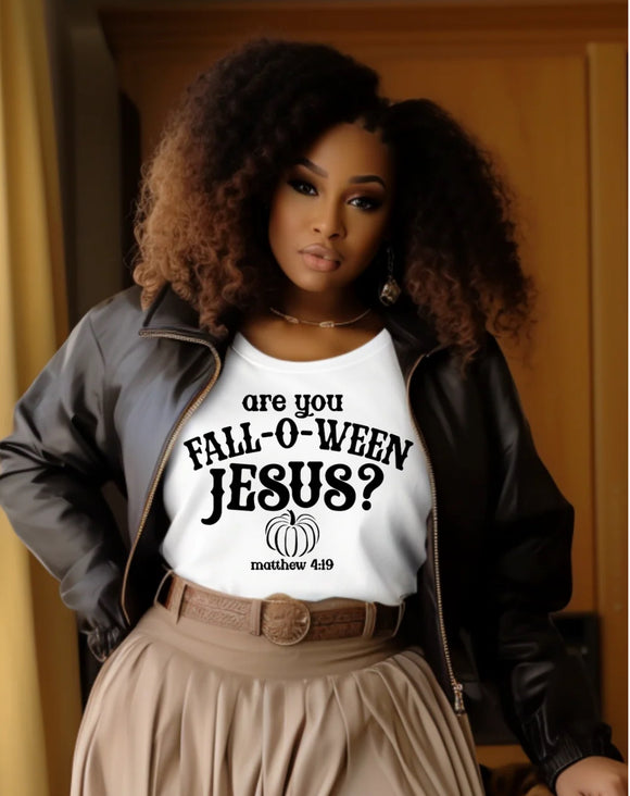Are you Fall-O-Ween Jesus T-Shirt