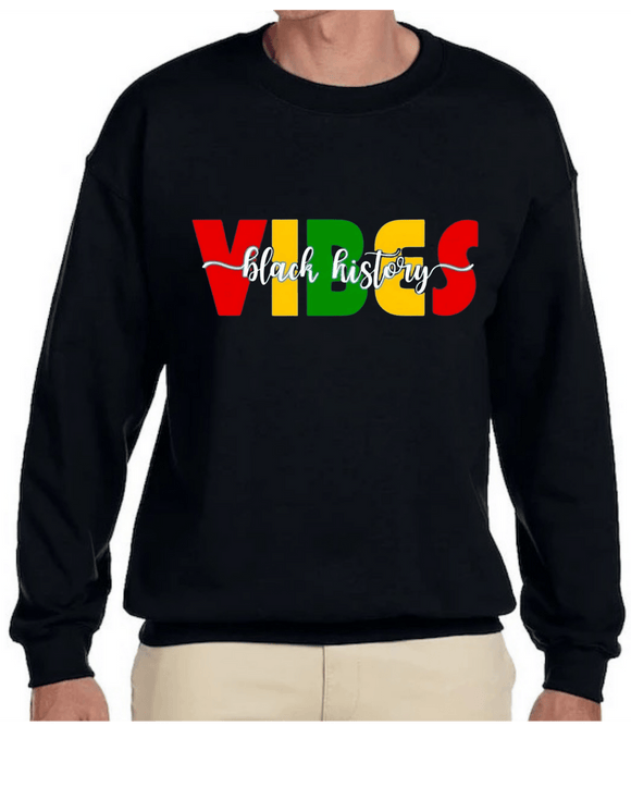 Black History Vibes Sweatshirt