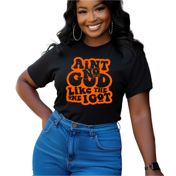 Ain't No God T-Shirt