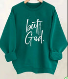 But God Sweatshirt