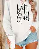 But God Sweatshirt