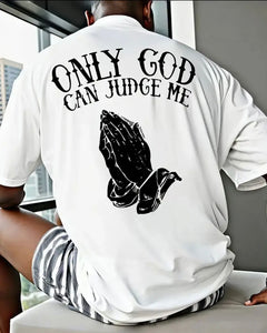Only God Can Judge Me T-Shirt