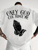Only God Can Judge Me T-Shirt