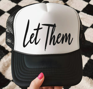 Let Them Trucker Hat