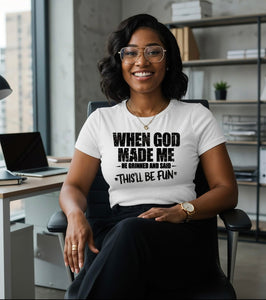 When God Made Me T-Shirt
