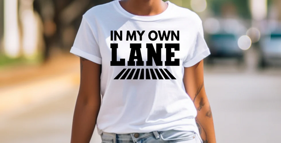 In My Own Lane T-Shirt