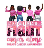 Sisters Don't Let Sisters Fight Alone