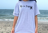 We Be Trippin T-Shirt/Sweatshirts