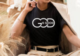 God Is Good T-Shirt/Sweatshirt