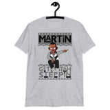 Martin Get Tah Steppin T-Shirt