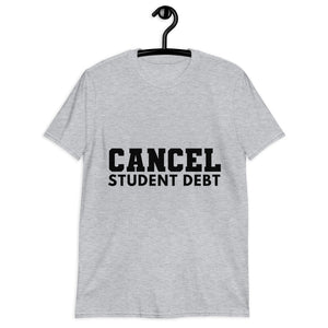 Cancel Student Debt T-Shirt