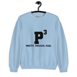 Stay Pretty, Private, & Paid Sweatshirt