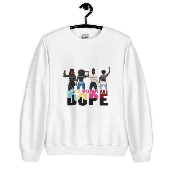 Black Women are Dope Sweatshirt