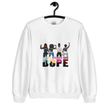 Black Women are Dope Sweatshirt