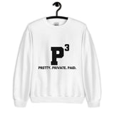 Stay Pretty, Private, & Paid Sweatshirt