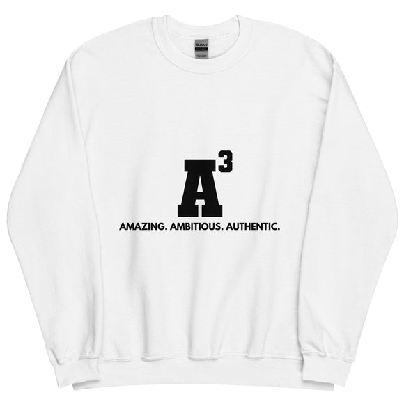 Amazing, Ambitious, & Authentic Sweatshirt