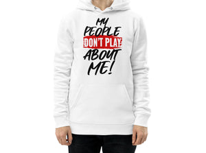 My People Don't Play Hoodie
