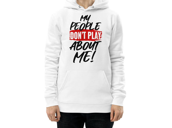 My People Don't Play Hoodie
