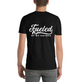 Fueled by My Haters T-Shirt