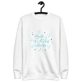 Baby it's Cold Outside Sweatshirt