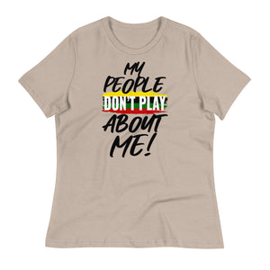 My People Don't Play about Me T-Shirt