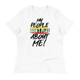 My People Don't Play about Me T-Shirt