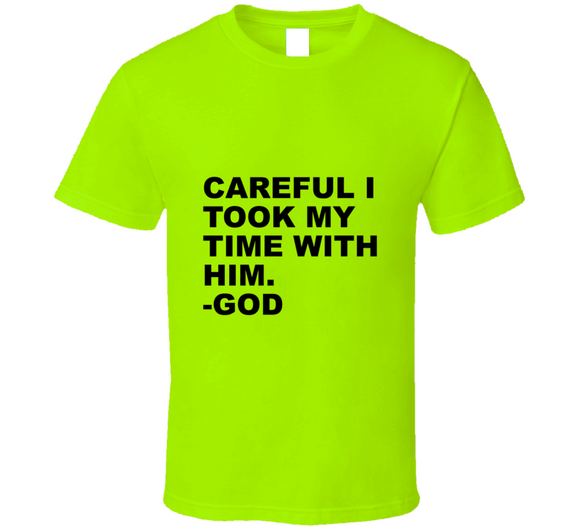 Time With Him T Shirt