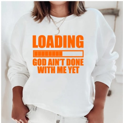 Loading God Ain't Done with Me Yet T-Shirt