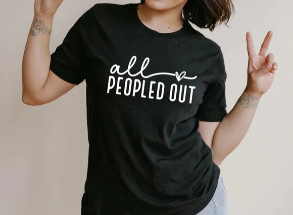 All Peopled Out T-Shirt