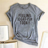 Feeling IDGAF-ISH Today