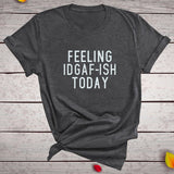 Feeling IDGAF-ISH Today