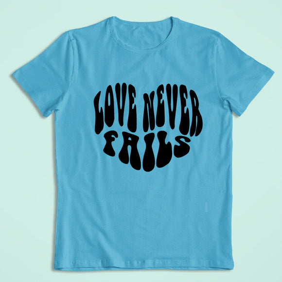 Love Never Fails T-Shirt