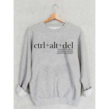 Ctrl+ Alt+ Del Sweatshirt