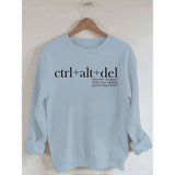 Ctrl+ Alt+ Del Sweatshirt