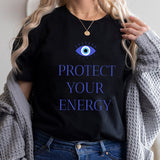 Protect Your Energy Evil Eye T Shirt