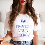 Protect Your Energy Evil Eye T Shirt