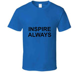 Inspire Always T-Shirt