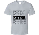 I'm Extra T-Shirt