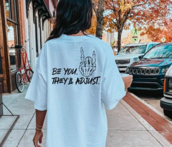 Be You T-Shirt/Sweatshirts