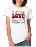 All You Need is Love T-Shirt