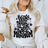 Being Nice T-Shirt/Sweatshirt